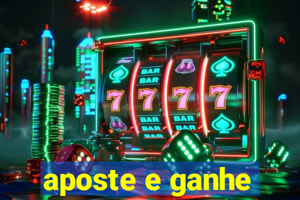 aposte e ganhe